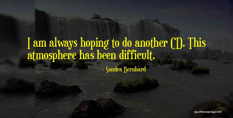 Sandra Bernhard Quotes 2235537