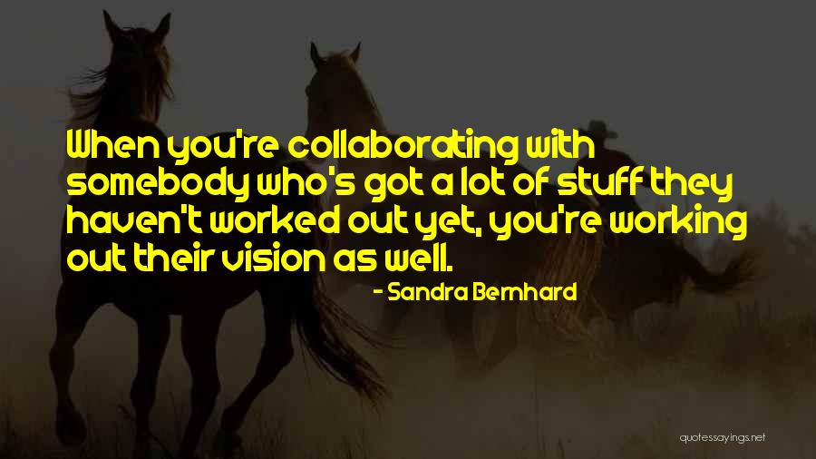 Sandra Bernhard Quotes 2259011