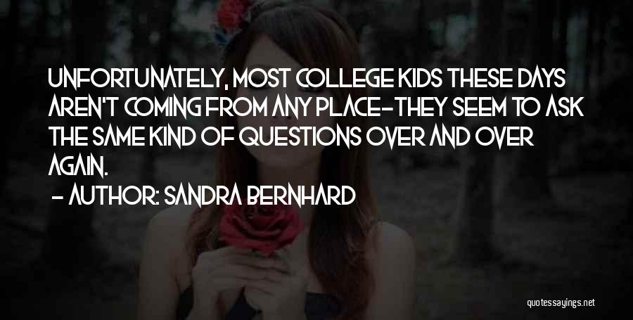 Sandra Bernhard Quotes 423386