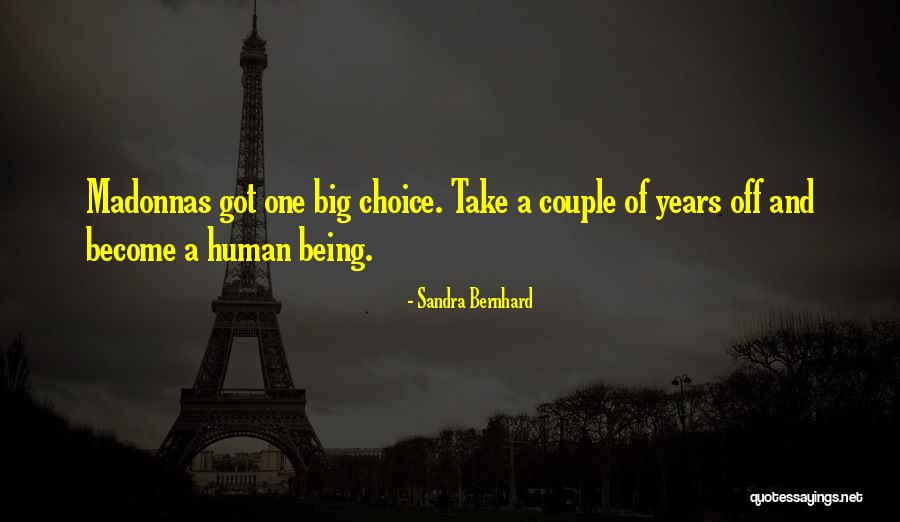 Sandra Bernhard Quotes 732165