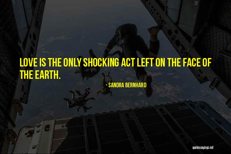 Sandra Bernhard Quotes 799247 Sandra Bernhard Quotes 799247