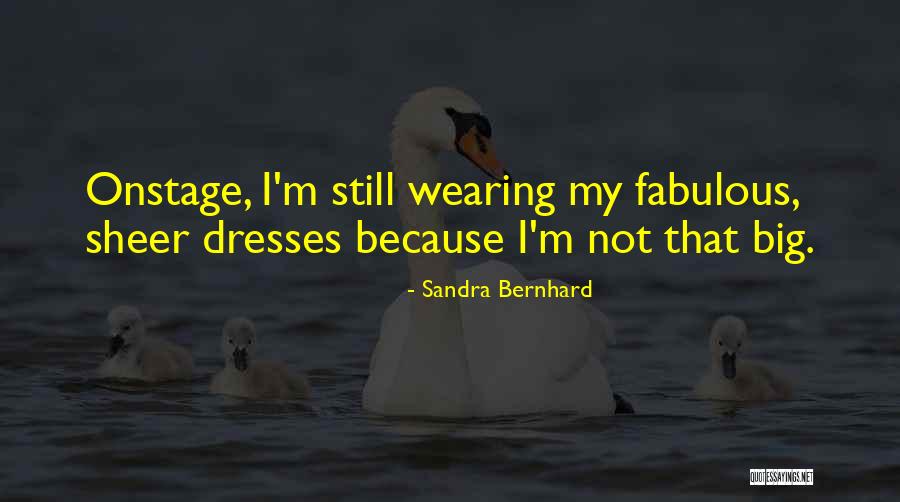 Sandra Bernhard Quotes 934067 Sandra Bernhard Quotes 934067
