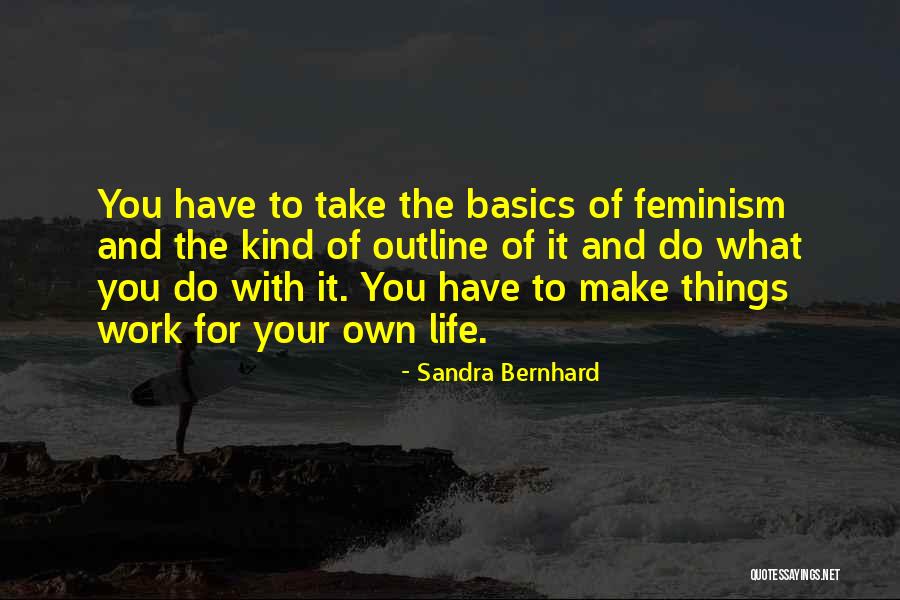 Sandra Bernhard Quotes 946111