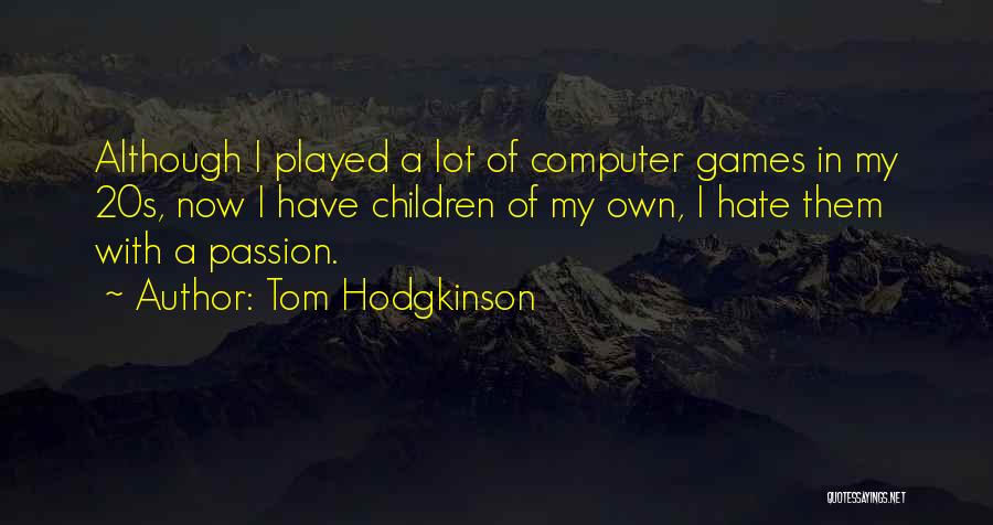 Sandra Blacksmith Quotes By Tom Hodgkinson