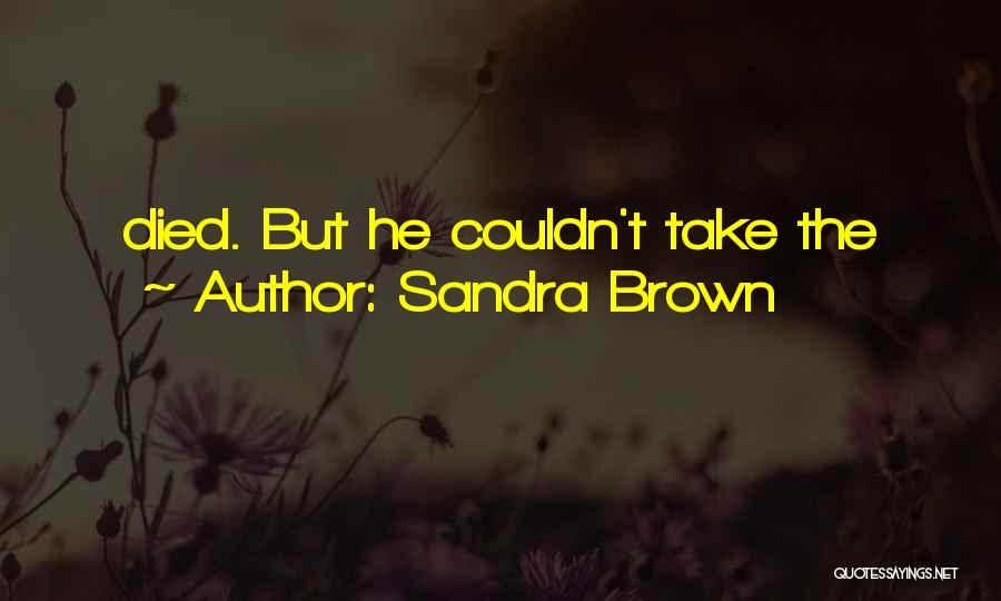 Sandra Brown Quotes 1057182