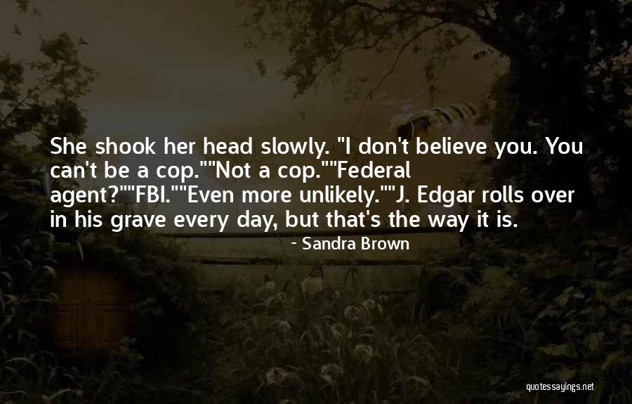 Sandra Brown Quotes 1070021