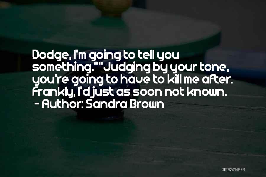 Sandra Brown Quotes 1503025