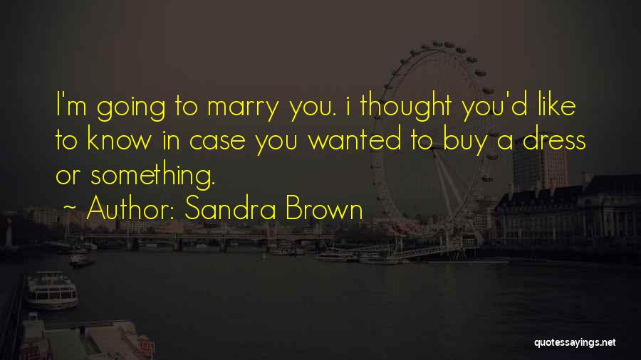 Sandra Brown Quotes 2206068