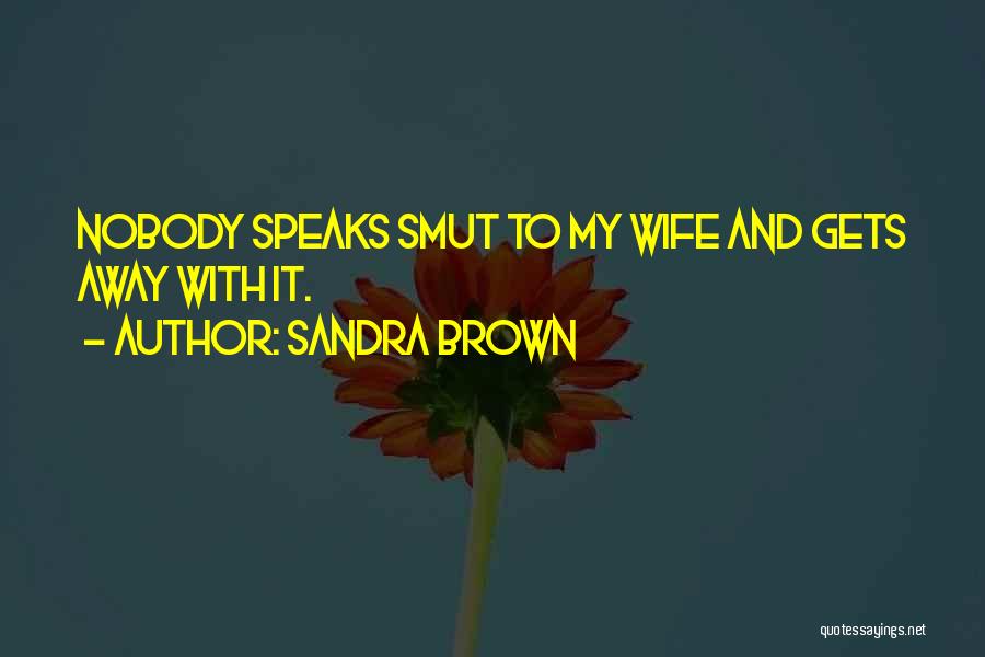 Sandra Brown Quotes 839630