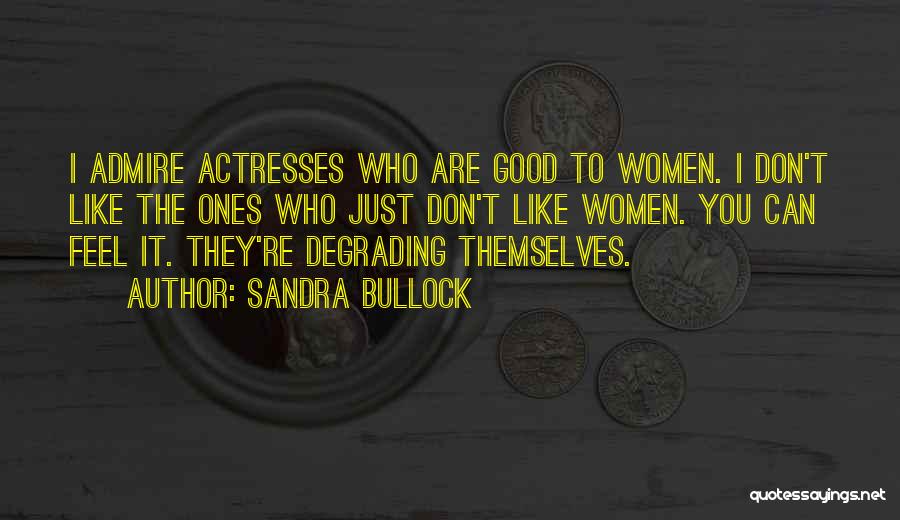 Sandra Bullock Quotes 1197714
