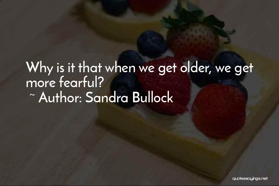 Sandra Bullock Quotes 1508919