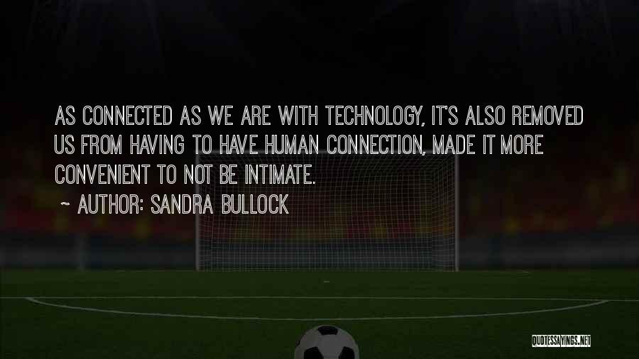 Sandra Bullock Quotes 1515813