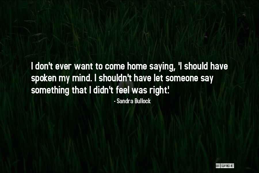 Sandra Bullock Quotes 1570163