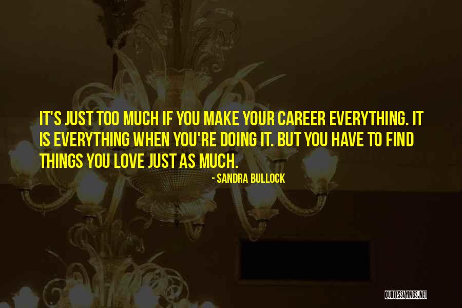 Sandra Bullock Quotes 610196