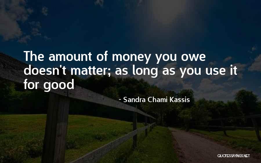 Sandra Chami Kassis Quotes 118073