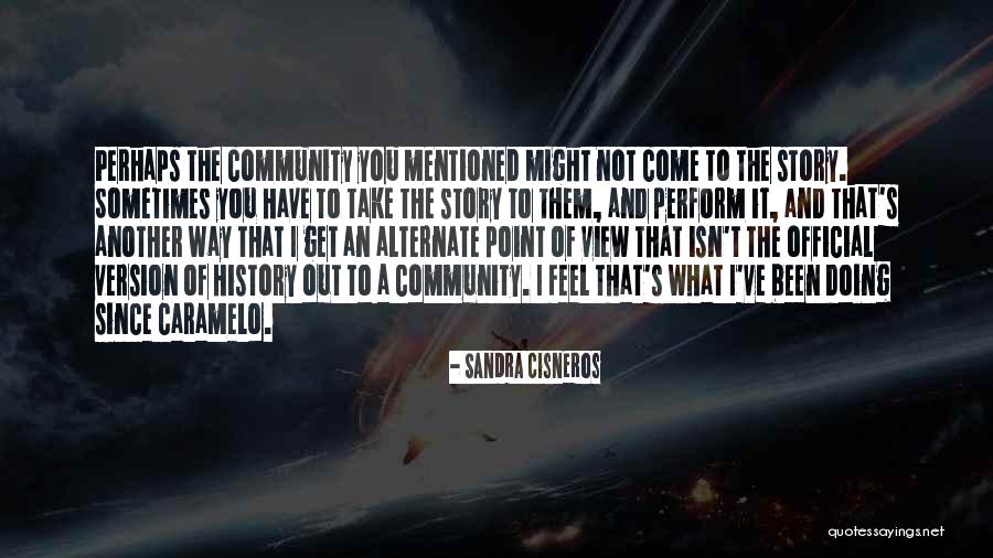 Sandra Cisneros Caramelo Quotes By Sandra Cisneros Sandra Cisneros Caramelo Quotes By Sandra Cisneros
