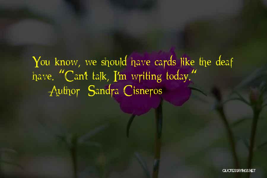 Sandra Cisneros Quotes 1421491