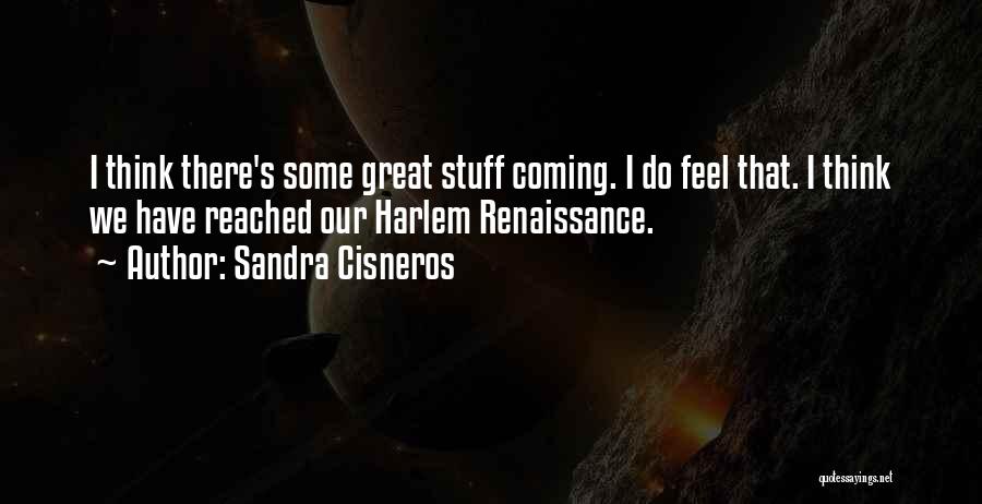 Sandra Cisneros Quotes 1691030