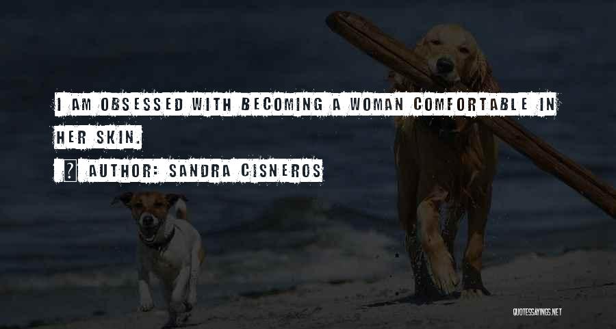 Sandra Cisneros Quotes 821524