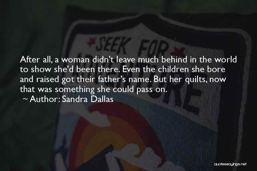 Sandra Dallas Quotes 1048561