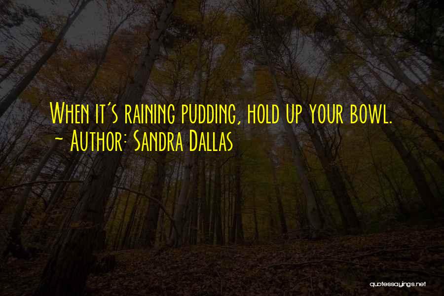 Sandra Dallas Quotes 182322