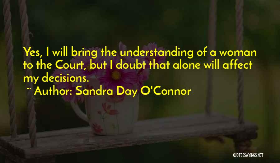 Sandra Day O'Connor Quotes 2234661