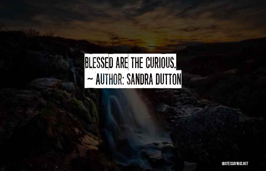 Sandra Dutton Quotes 730825