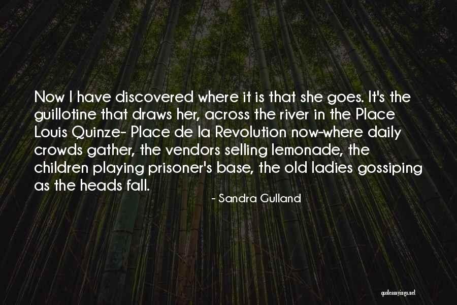 Sandra Gulland Quotes 421117