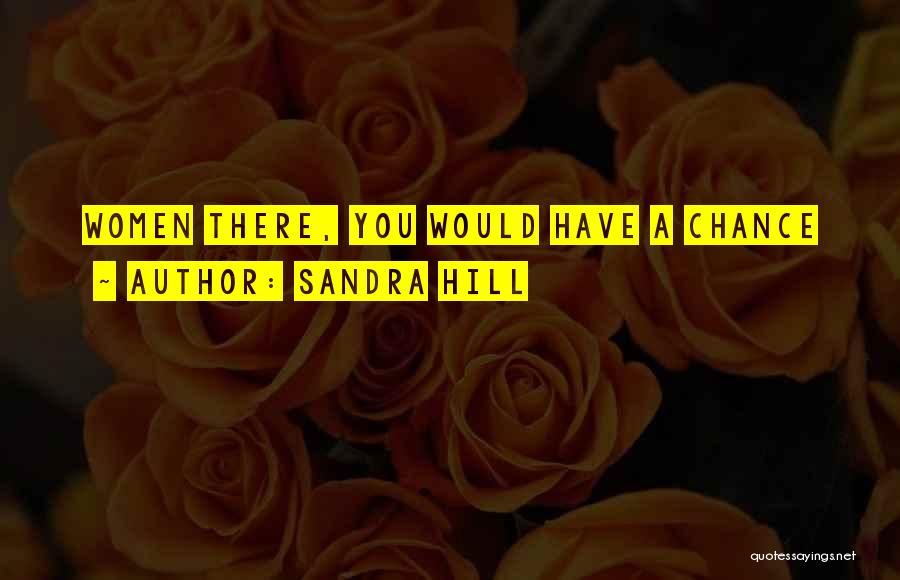 Sandra Hill Quotes 1527029