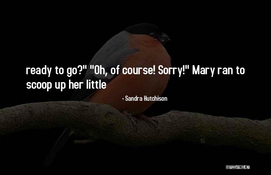 Sandra Hutchison Quotes 1713950 Sandra Hutchison Quotes 1713950