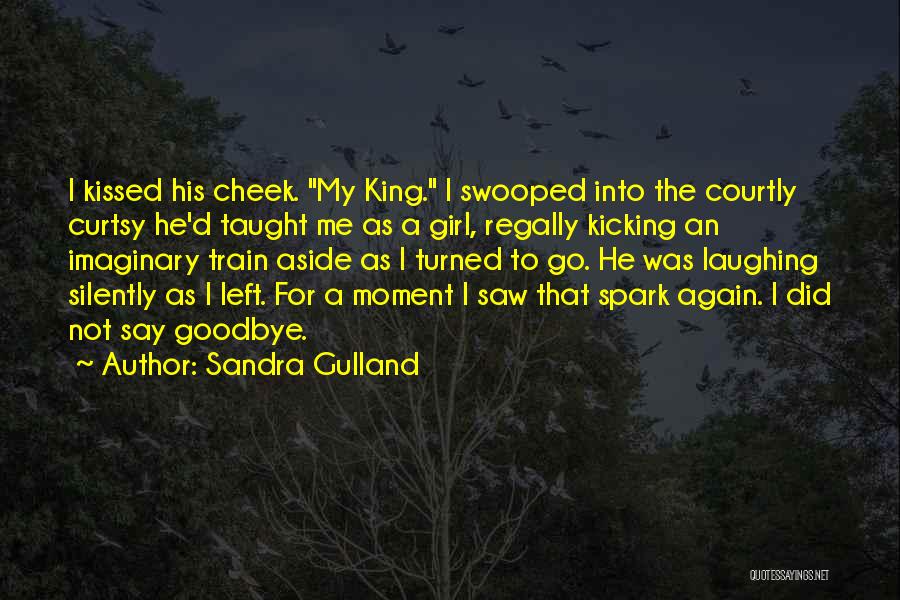 Sandra King Quotes By Sandra Gulland