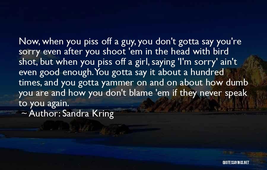 Sandra Kring Quotes 1123817