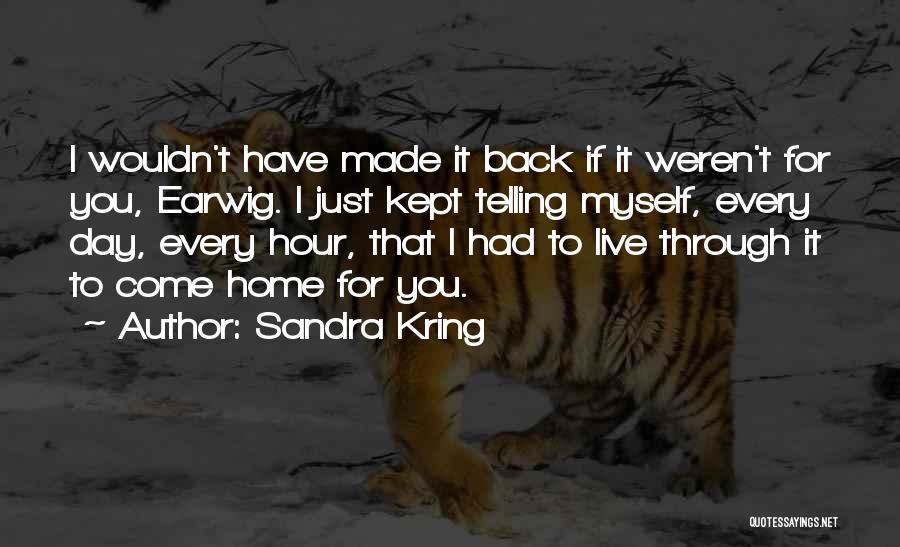Sandra Kring Quotes 1524233