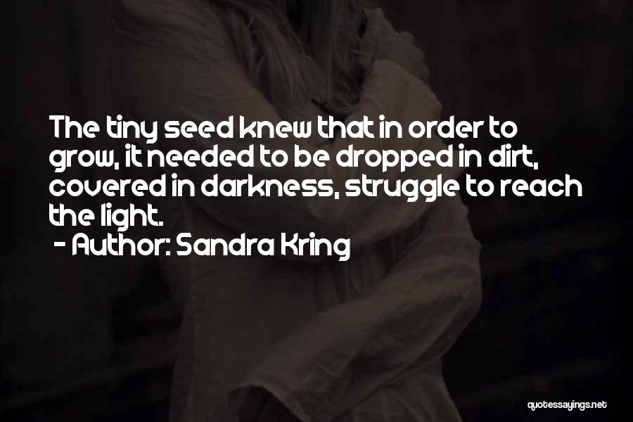 Sandra Kring Quotes 1604131