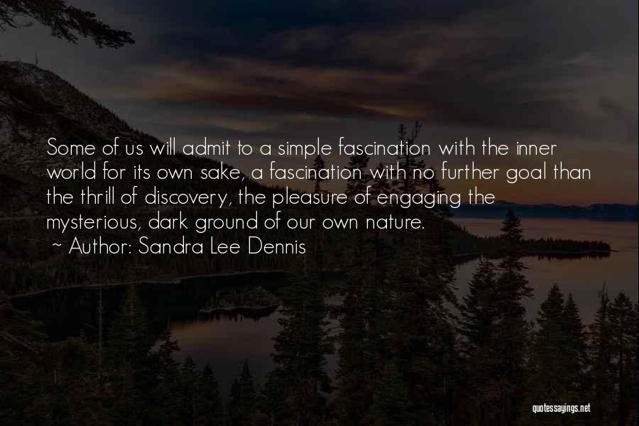 Sandra Lee Dennis Quotes 210741