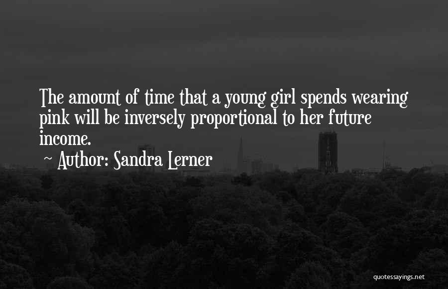 Sandra Lerner Quotes 381795