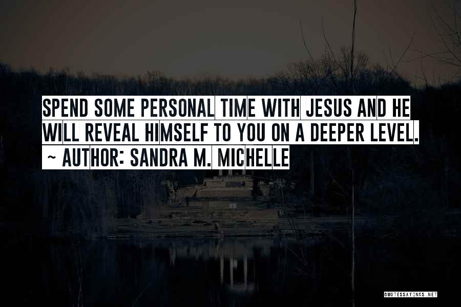 Sandra M. Michelle Quotes 310112