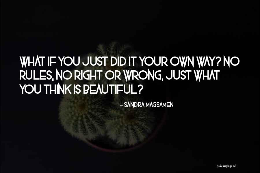 Sandra Magsamen Quotes 2193473