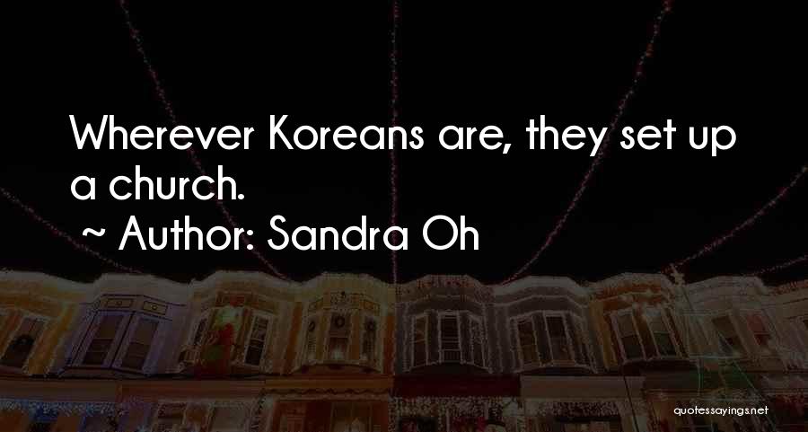 Sandra Oh Quotes 1240284