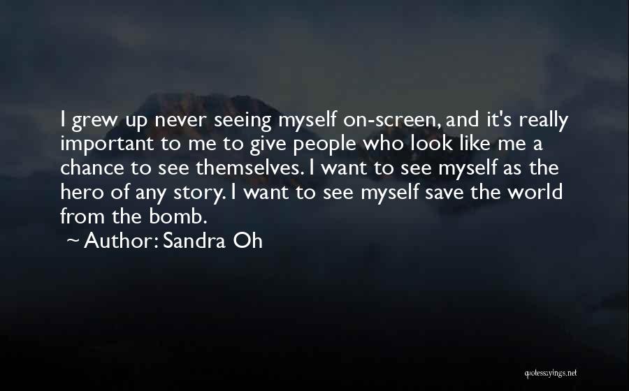 Sandra Oh Quotes 506050