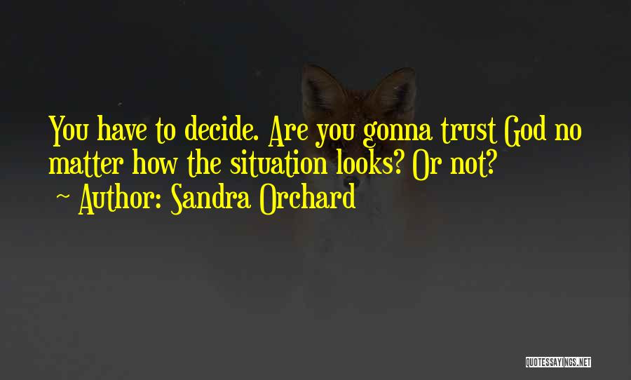 Sandra Orchard Quotes 2263440