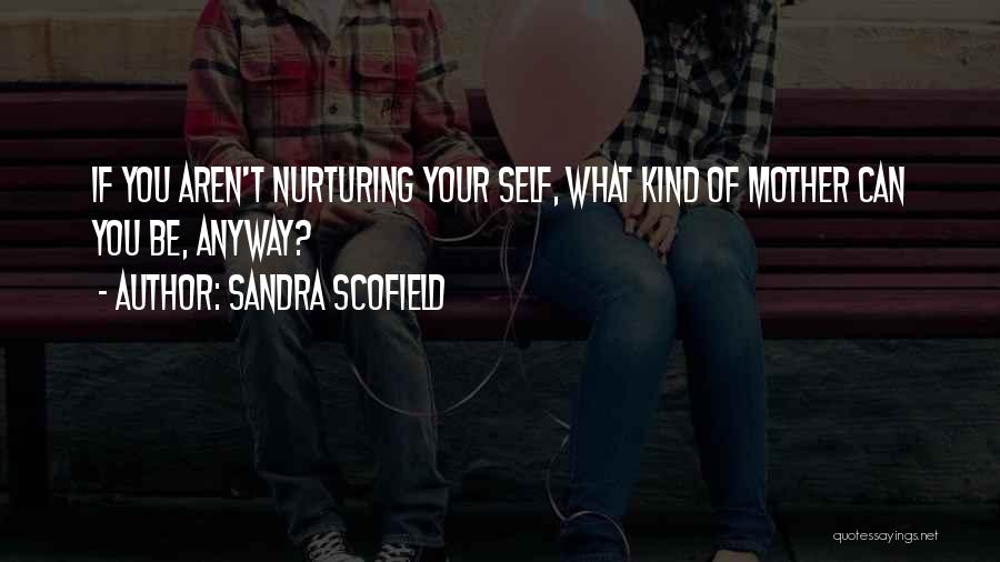 Sandra Scofield Quotes 2080437