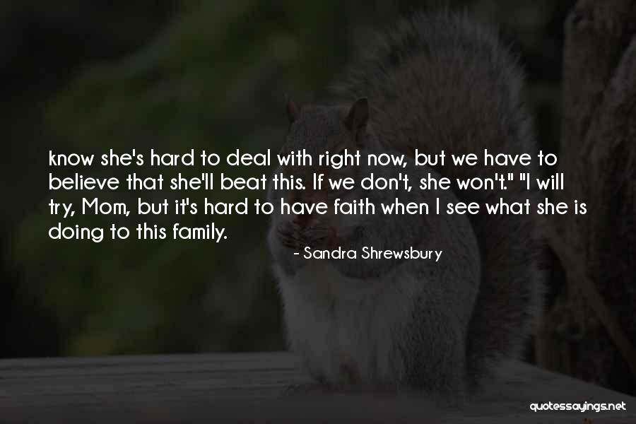 Sandra Shrewsbury Quotes 635924