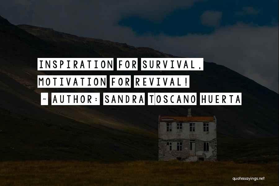 Sandra Toscano Huerta Quotes 1160387