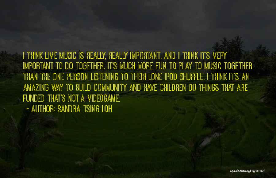 Sandra Tsing Loh Quotes 1858559