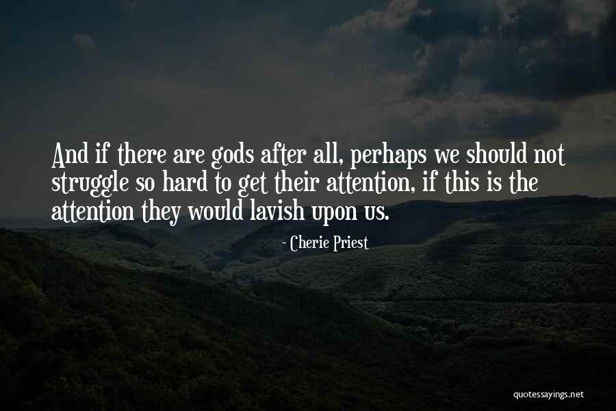 Sandretto Hills Quotes By Cherie Priest Sandretto Hills Quotes By Cherie Priest