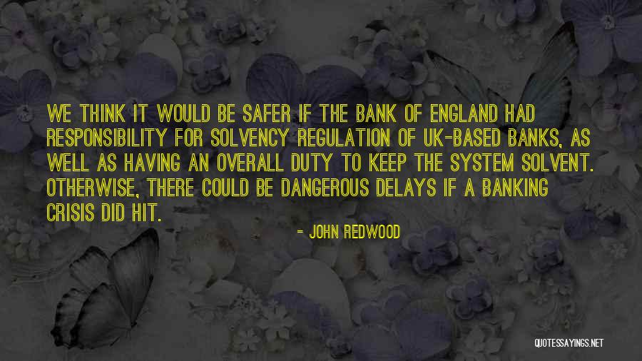 Sandretto Hills Quotes By John Redwood Sandretto Hills Quotes By John Redwood
