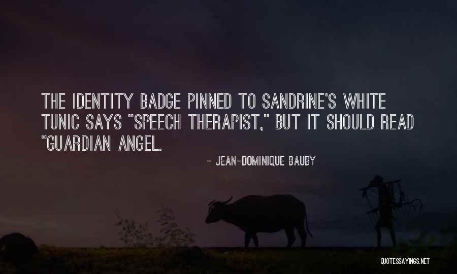Sandrine Quotes By Jean-Dominique Bauby Sandrine Quotes By Jean-Dominique Bauby