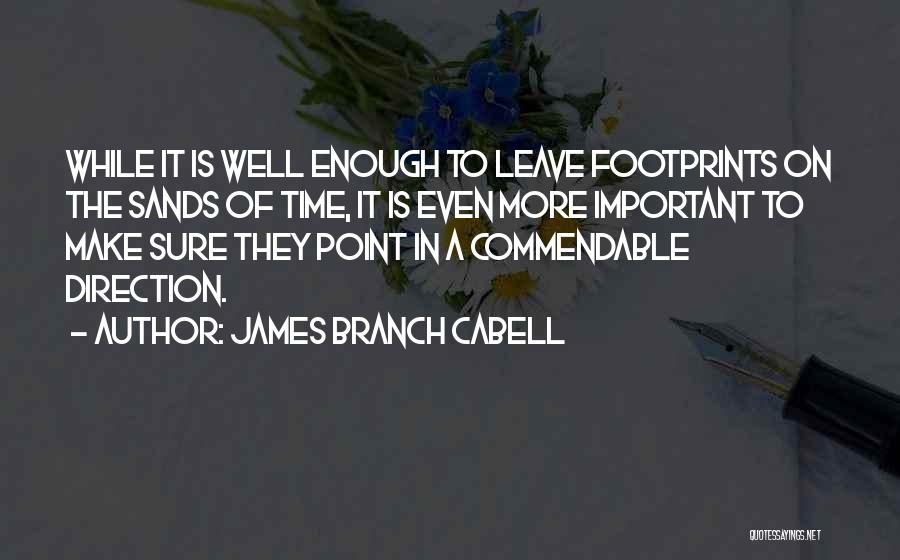 Sands Of Time Quotes By James Branch Cabell