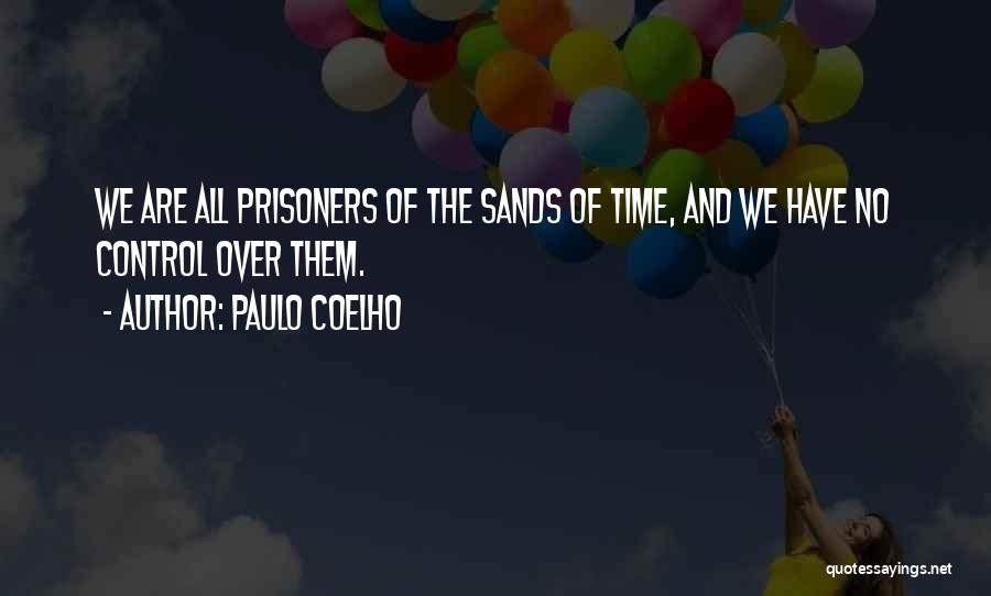 Sands Of Time Quotes By Paulo Coelho